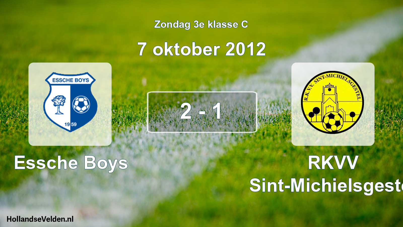 Total number of matches played: Essche Boys - RKVV Sint-Michielsgestel 2 - 1 (7 October 2012)