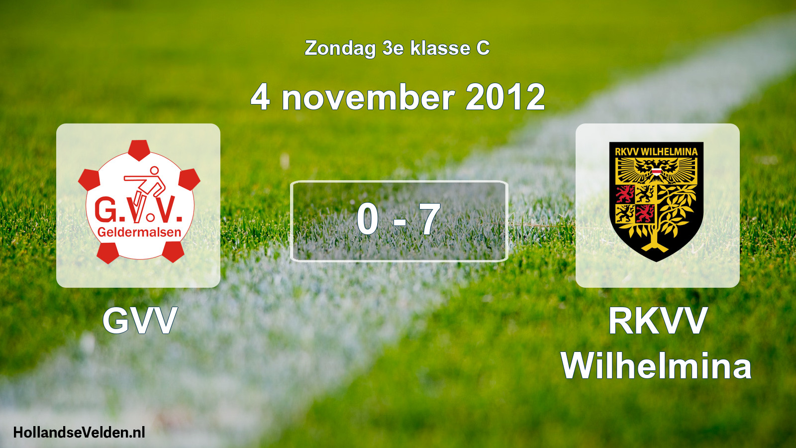 Total number of matches played: GVV - RKVV Wilhelmina 0 - 7 (4 November 2012)