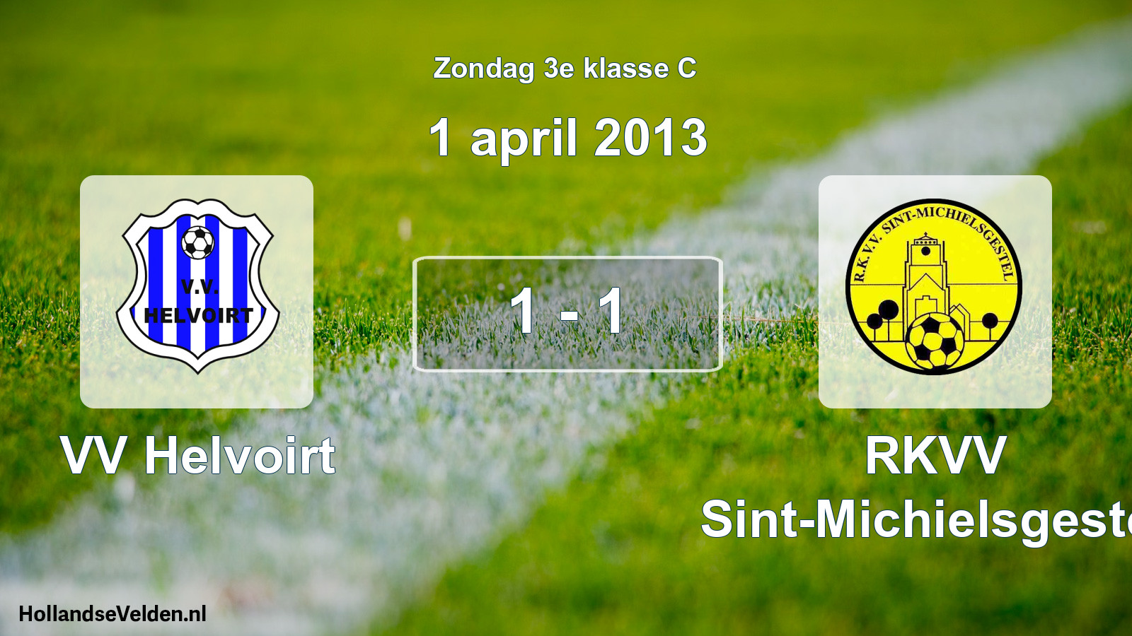 Total number of matches played: VV Helvoirt - RKVV Sint-Michielsgestel 1 - 1 (1 April 2013)