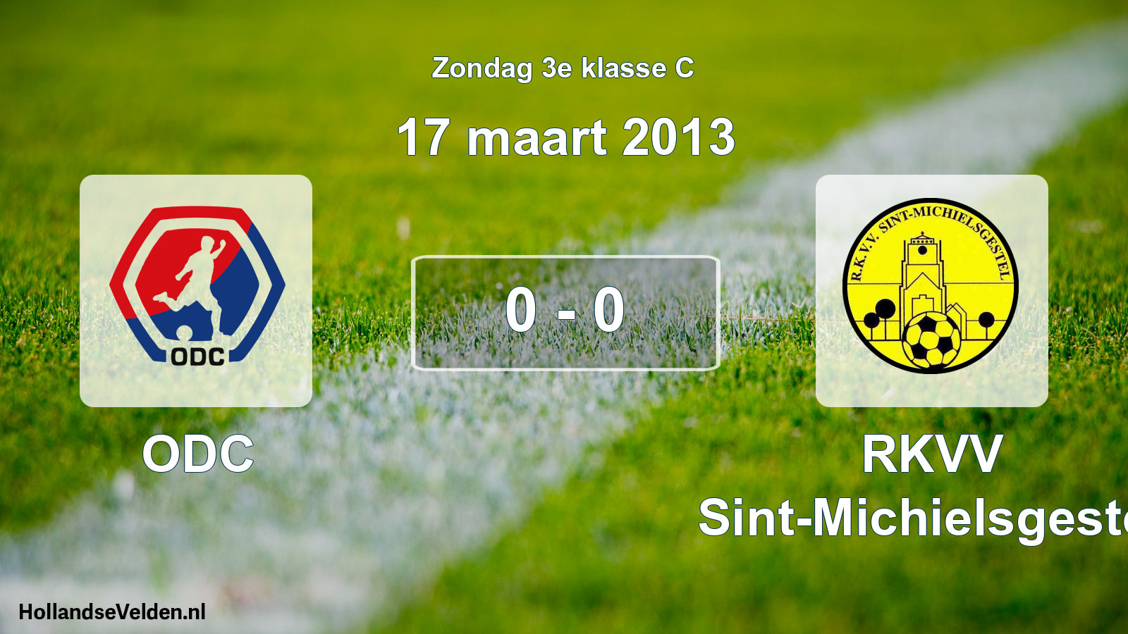 Total number of matches played: ODC - RKVV Sint-Michielsgestel 0 - 0 (17 March 2013)