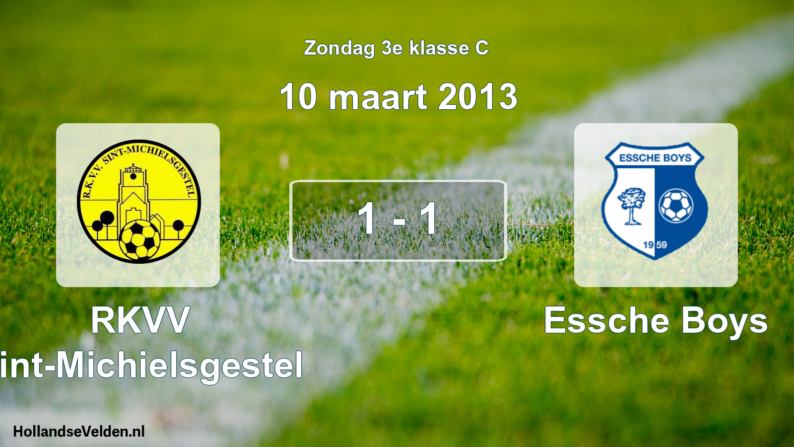 Total number of matches played: RKVV Sint-Michielsgestel - Essche Boys 1 - 1 (10 March 2013)