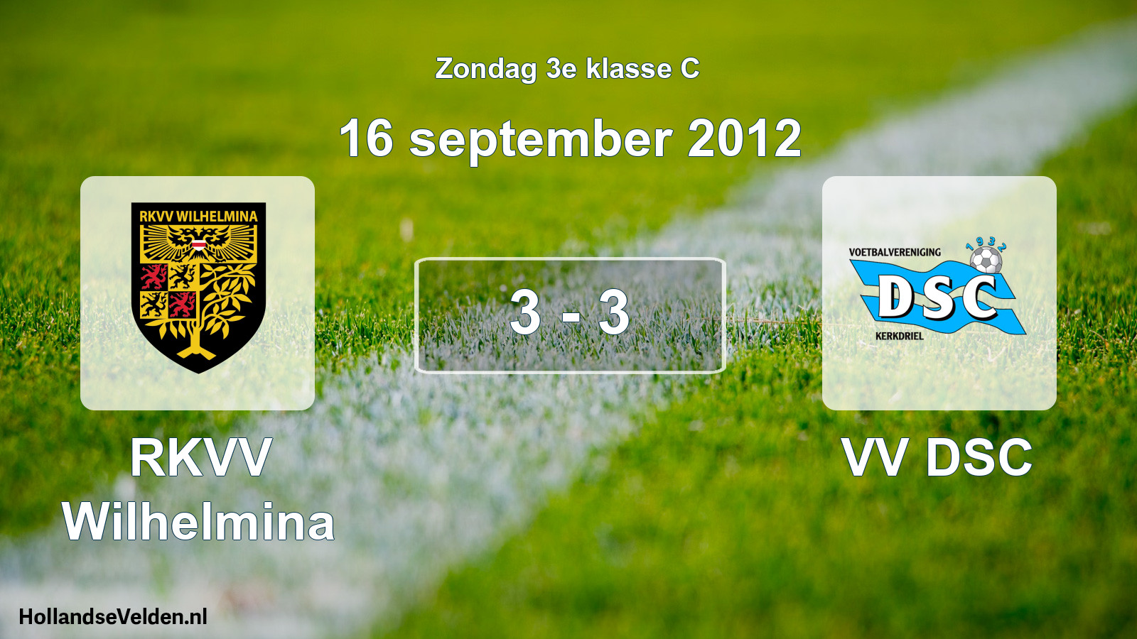 Total number of matches played: RKVV Wilhelmina - VV DSC 3 - 3 (16 September 2012)