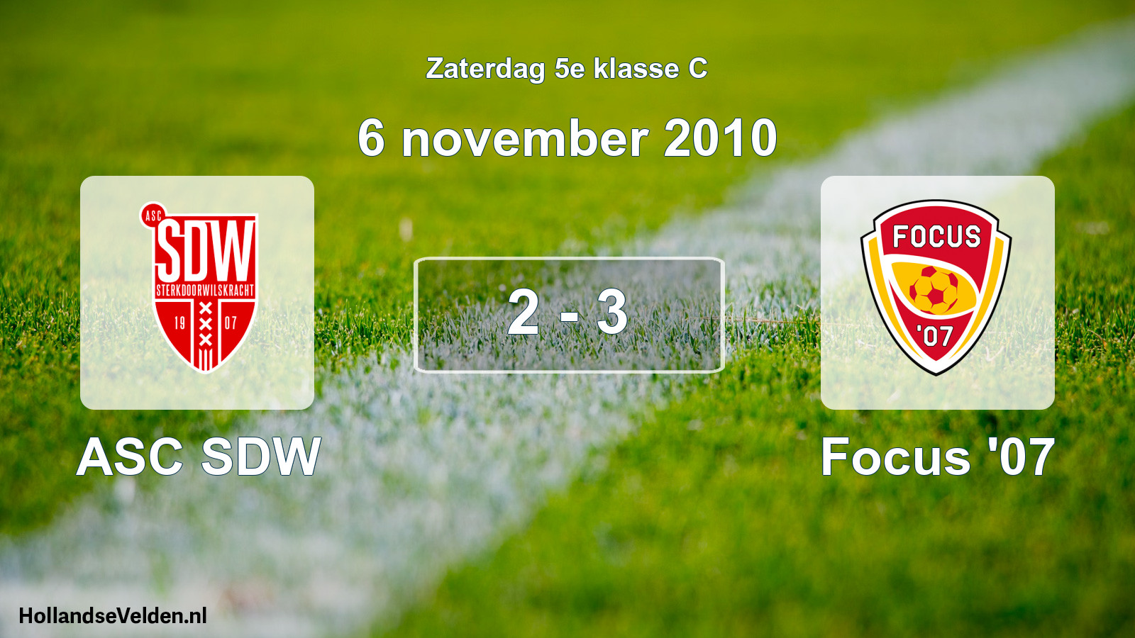 Total number of matches played: ASC SDW - Focus '07 2 - 3 (6 November 2010)