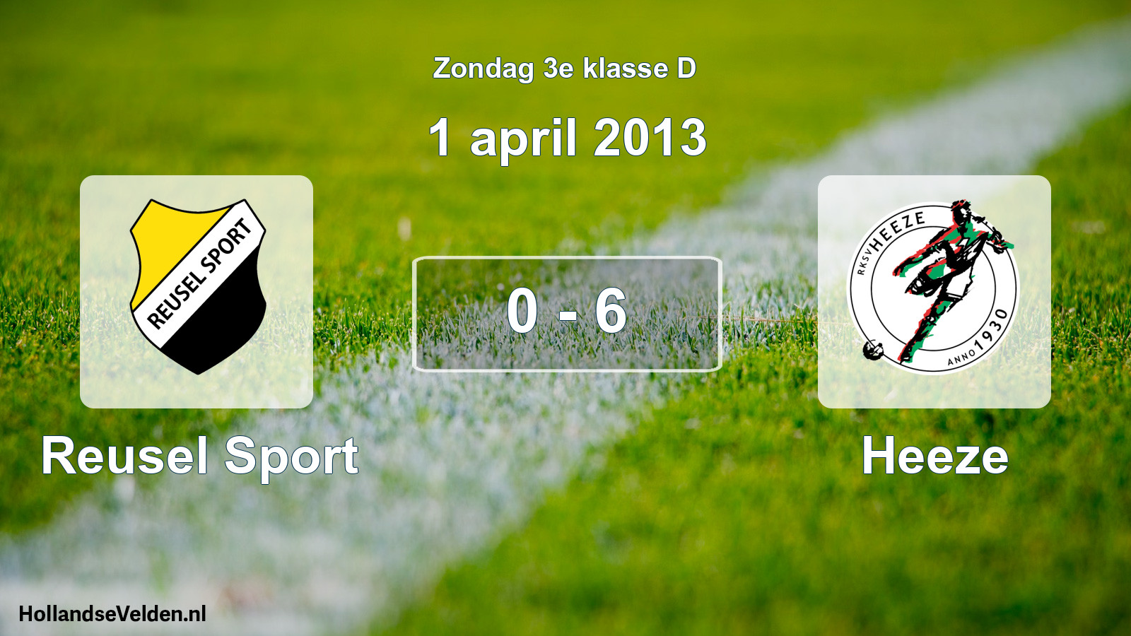 Total number of matches played: Reusel Sport - Heeze 0 - 6 (1 April 2013)