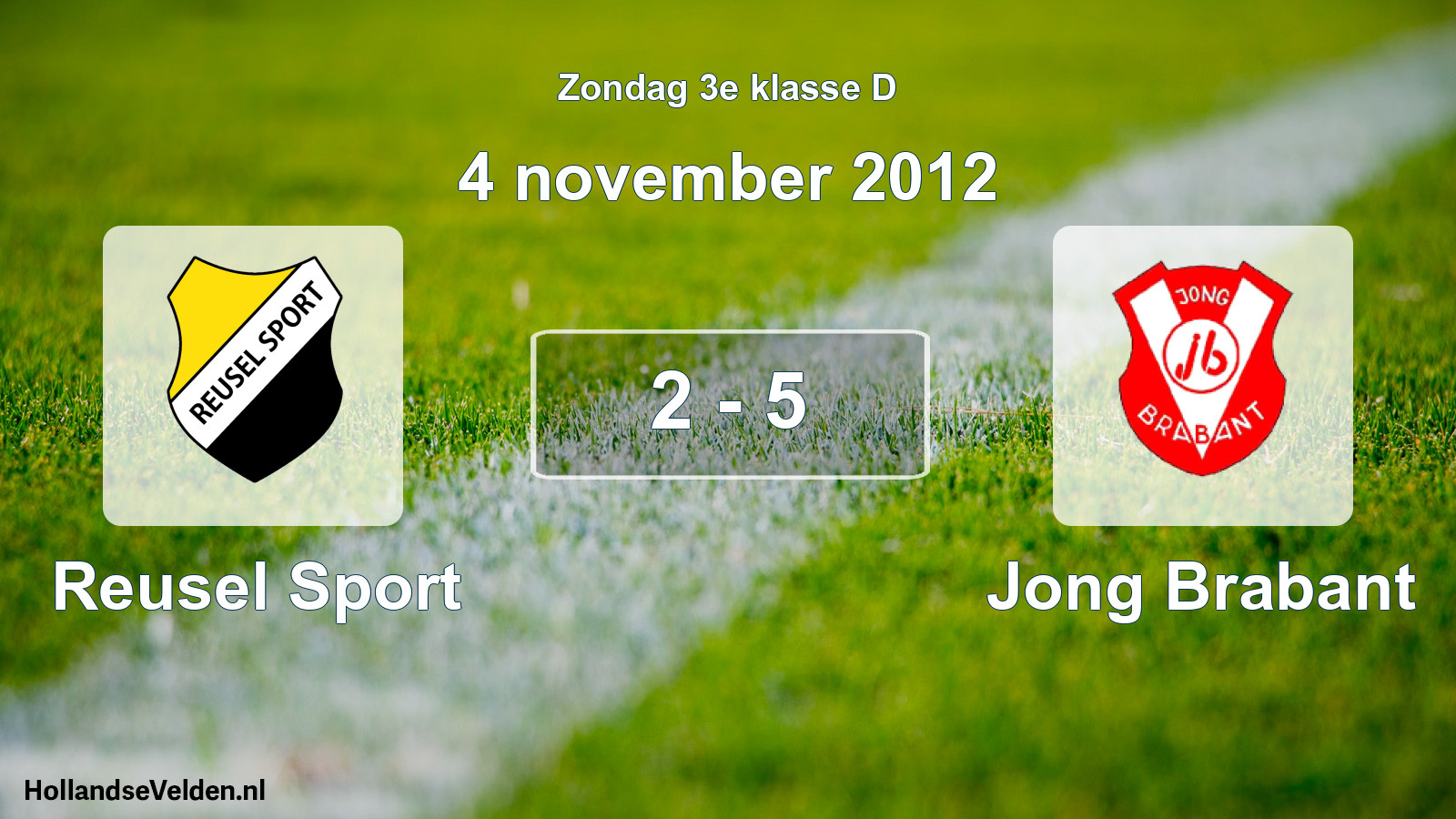 Total number of matches played: Reusel Sport - Jong Brabant 2 - 5 (4 November 2012)