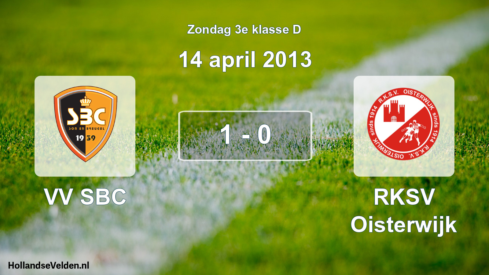 Total number of matches played: VV SBC - RKSV Oisterwijk 1 - 0 (14 April 2013)