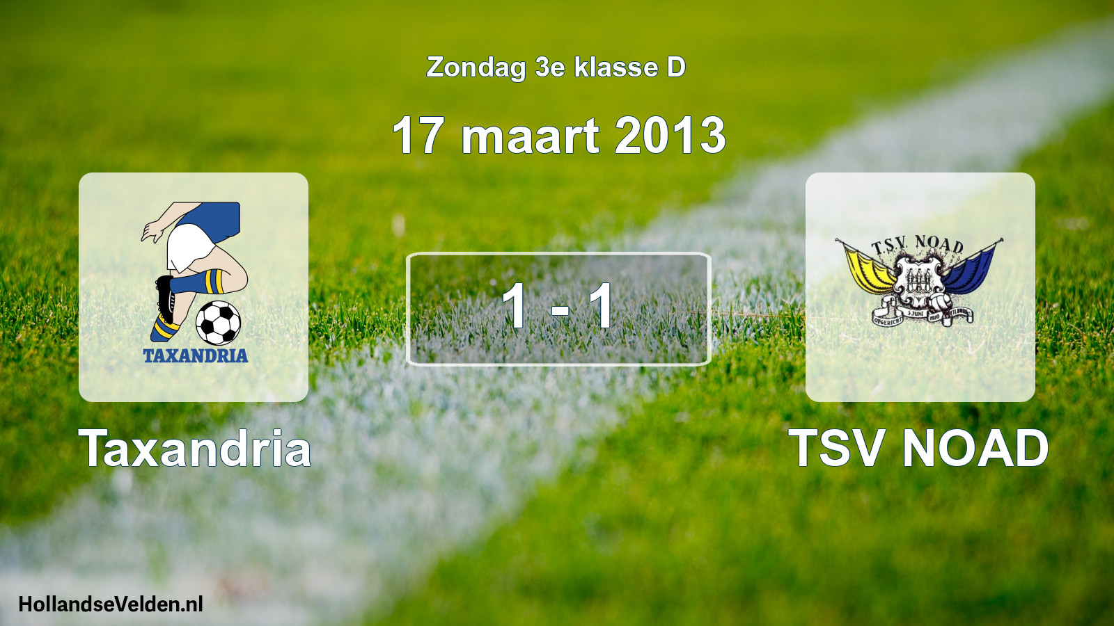 Total number of matches played: Taxandria - TSV NOAD 1 - 1 (17 March 2013)