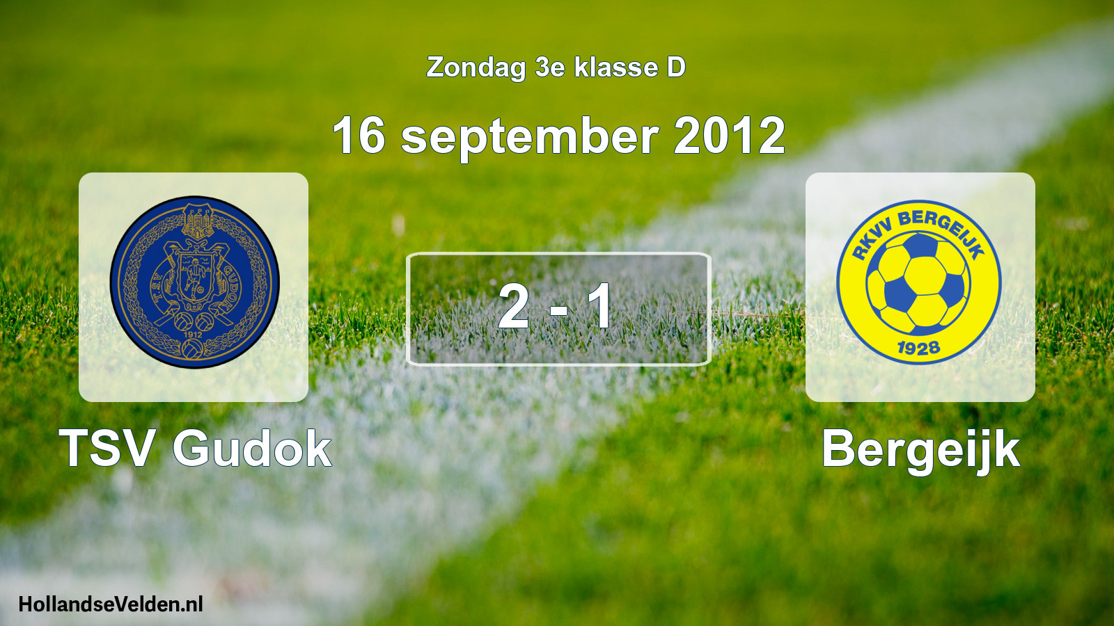 Total number of matches played: TSV Gudok - Bergeijk 2 - 1 (16 September 2012)