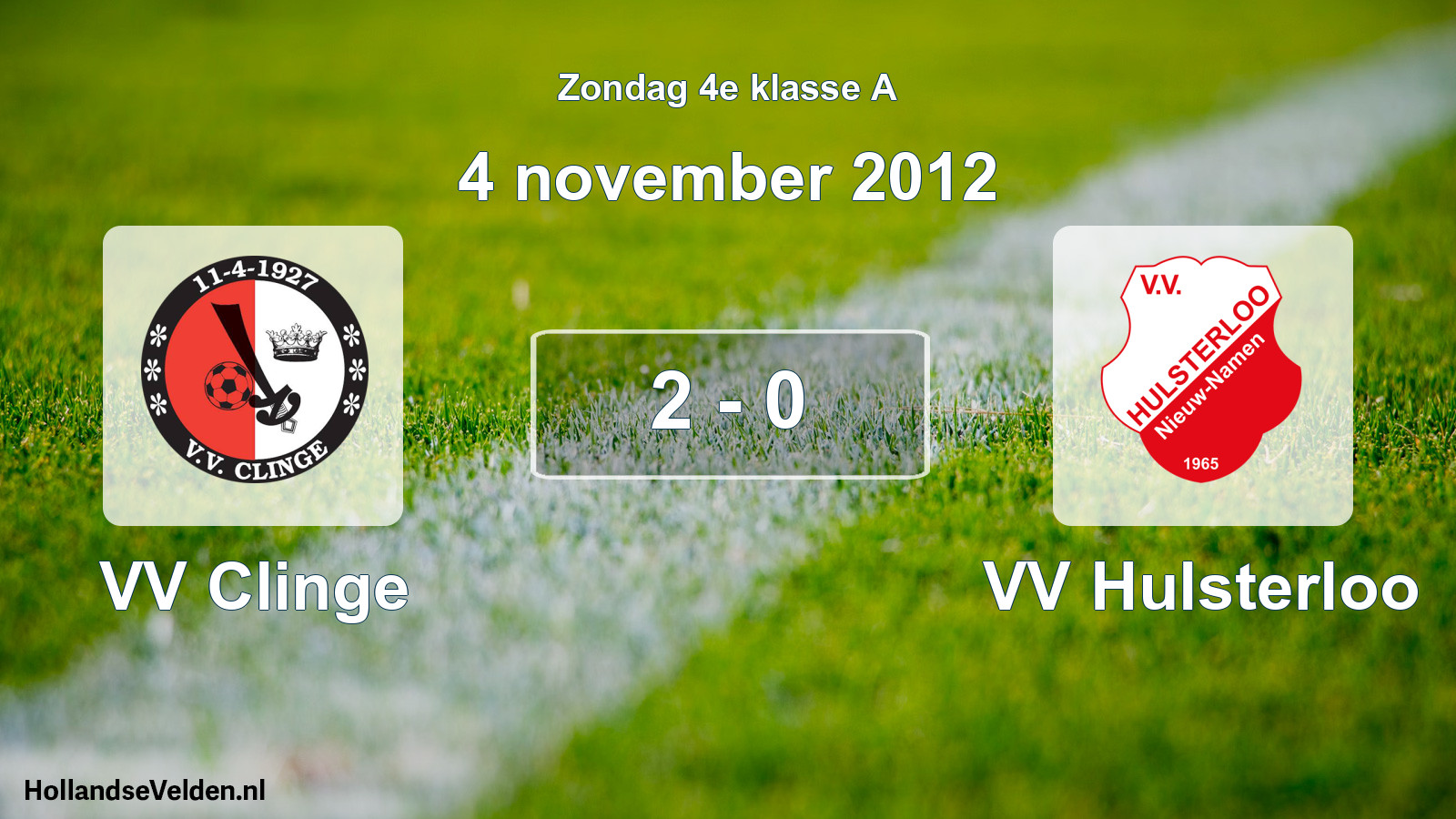 Total number of matches played: VV Clinge - VV Hulsterloo 2 - 0 (4 November 2012)