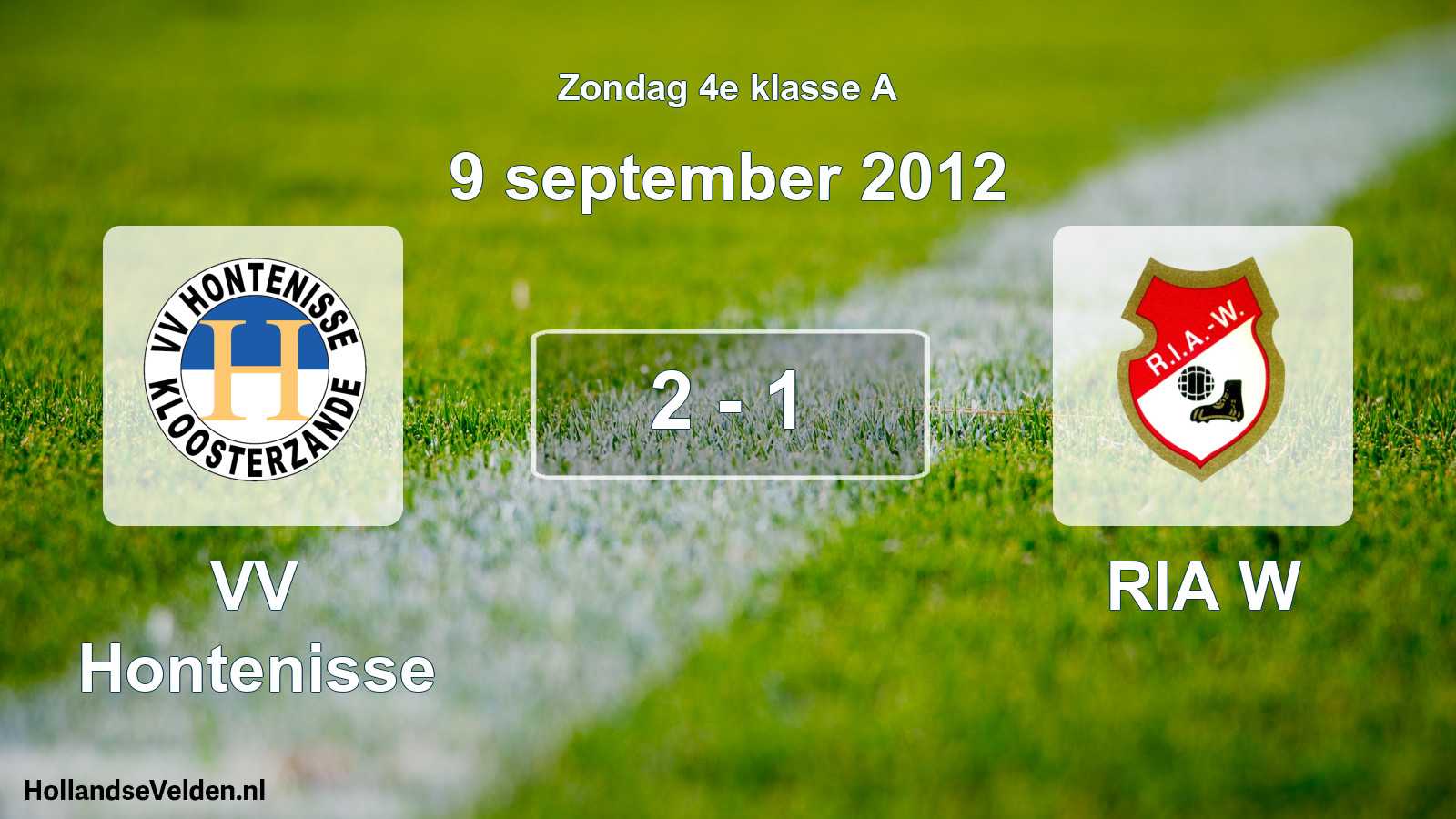 Total number of matches played: VV Hontenisse - RIA W 2 - 1 (9 September 2012)
