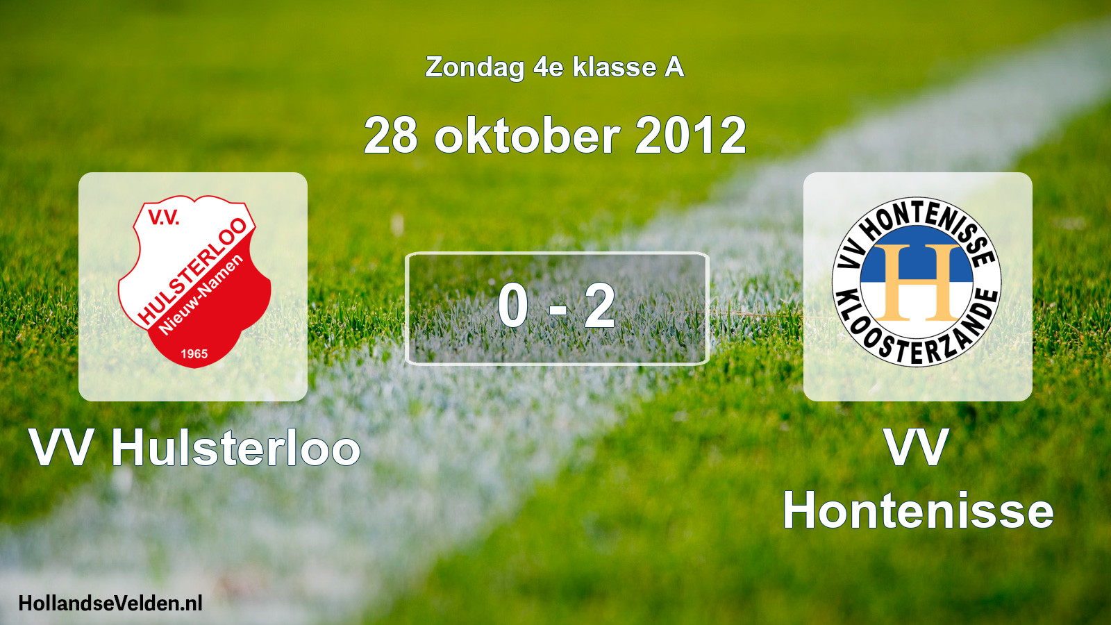 Total number of matches played: VV Hulsterloo - VV Hontenisse 0 - 2 (28 October 2012)