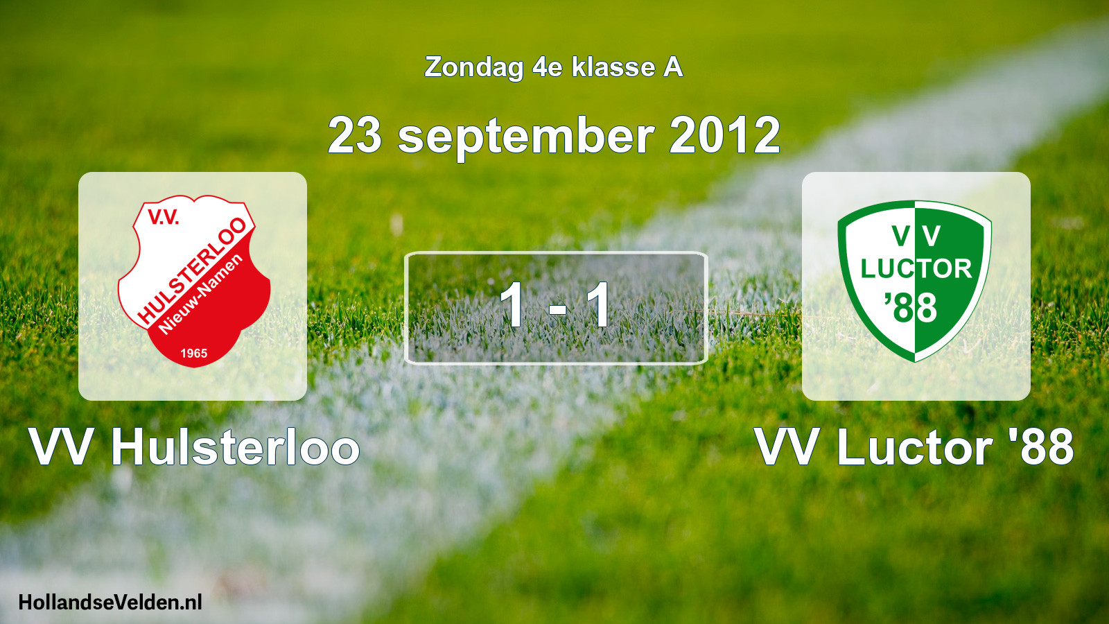 Total number of matches played: VV Hulsterloo - VV Luctor '88 1 - 1 (23 September 2012)