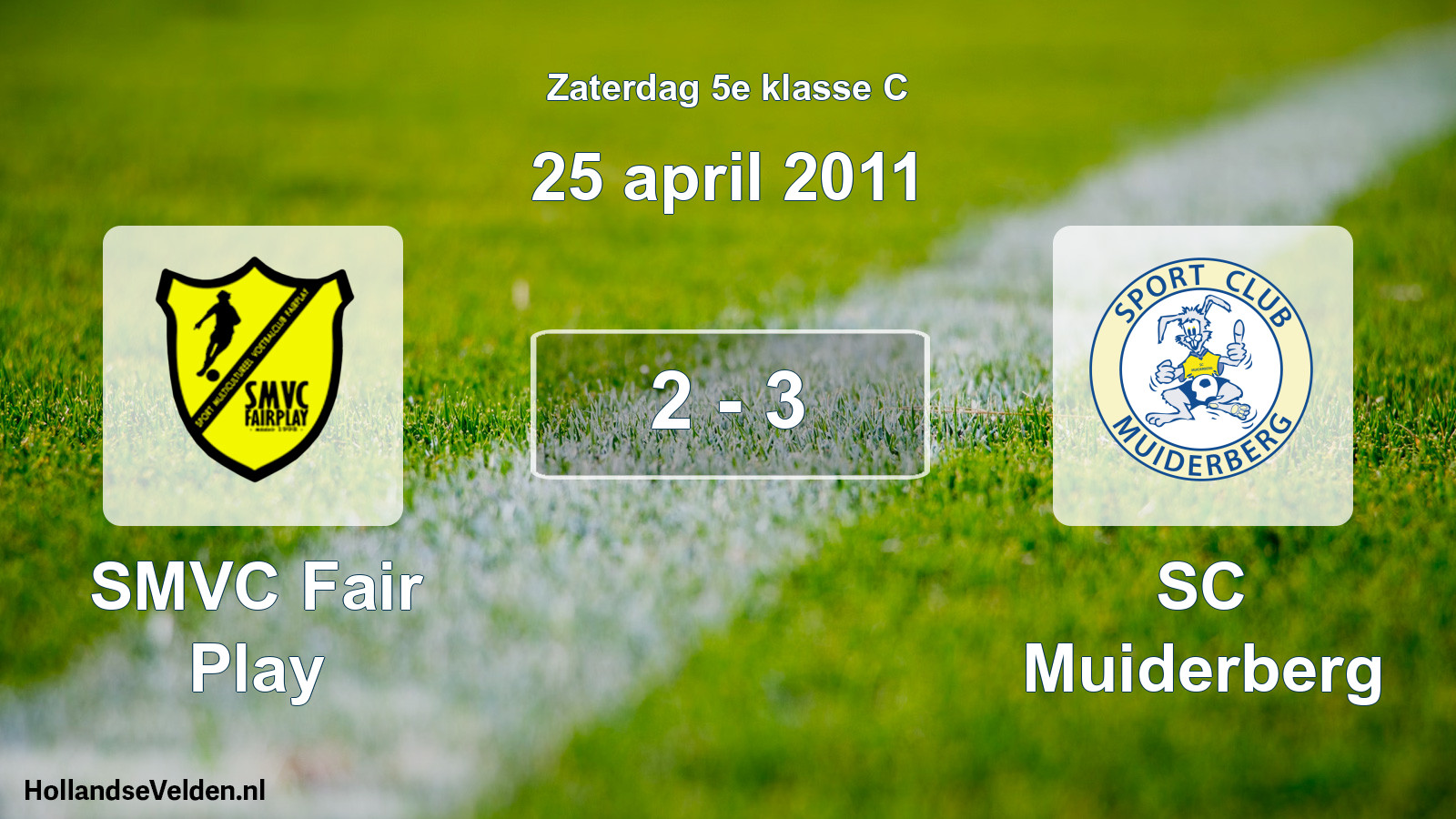 Total number of matches played: SMVC Fair Play - SC Muiderberg 2 - 3 (25 April 2011)