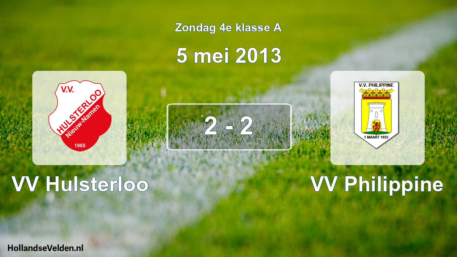 Total number of matches played: VV Hulsterloo - VV Philippine 2 - 2 (5 May 2013)