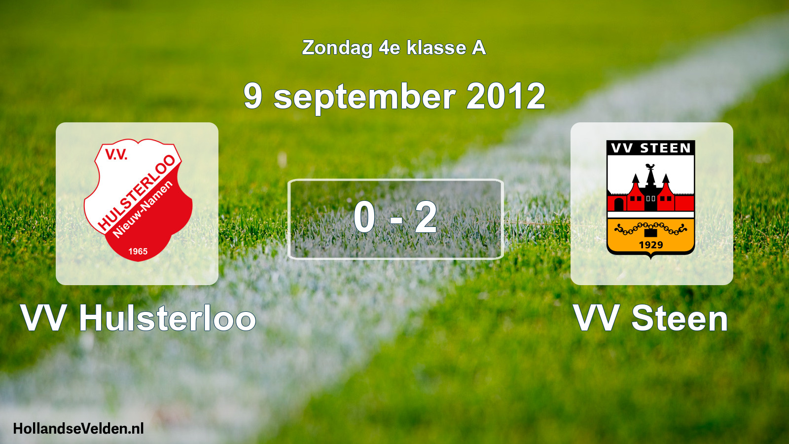 Total number of matches played: VV Hulsterloo - VV Steen 0 - 2 (9 September 2012)