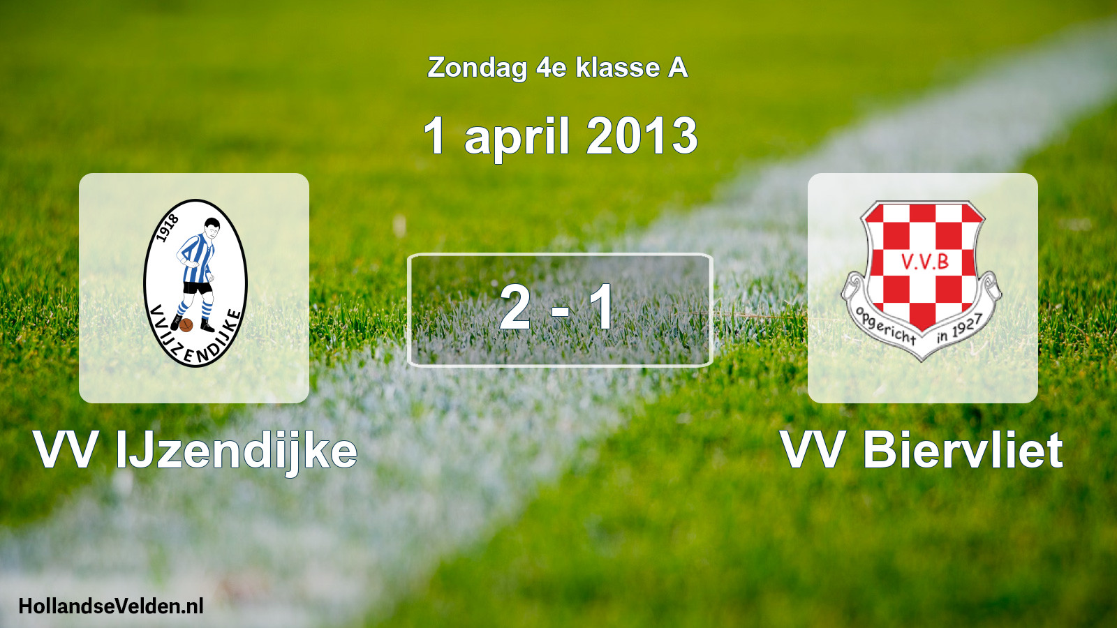 Total number of matches played: VV IJzendijke - VV Biervliet 2 - 1 (1 April 2013)