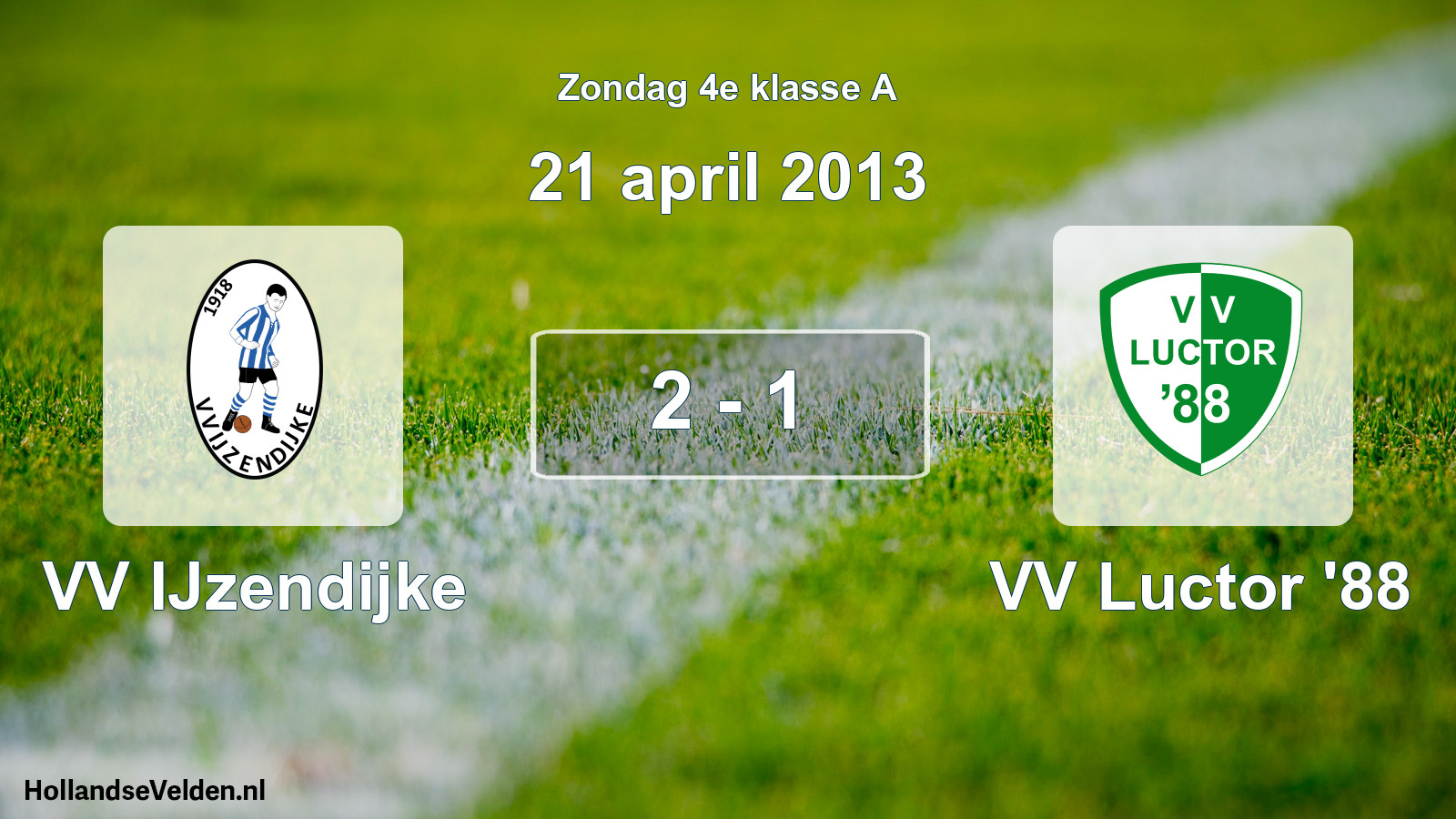 Total number of matches played: VV IJzendijke - VV Luctor '88 2 - 1 (21 April 2013)