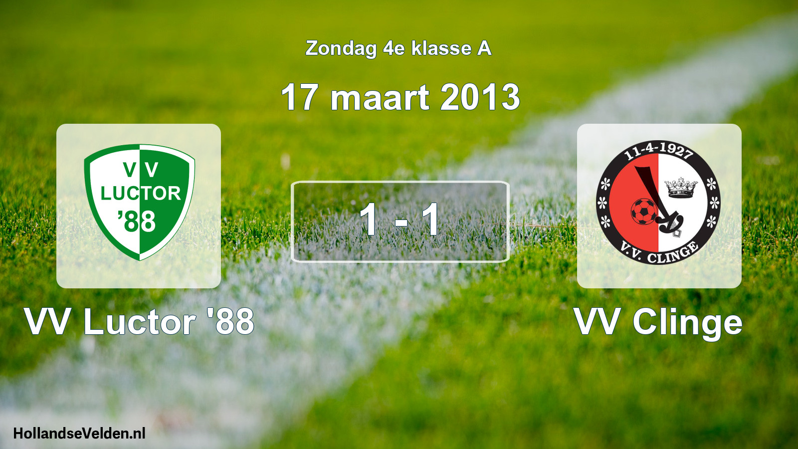 Total number of matches played: VV Luctor '88 - VV Clinge 1 - 1 (17 March 2013)