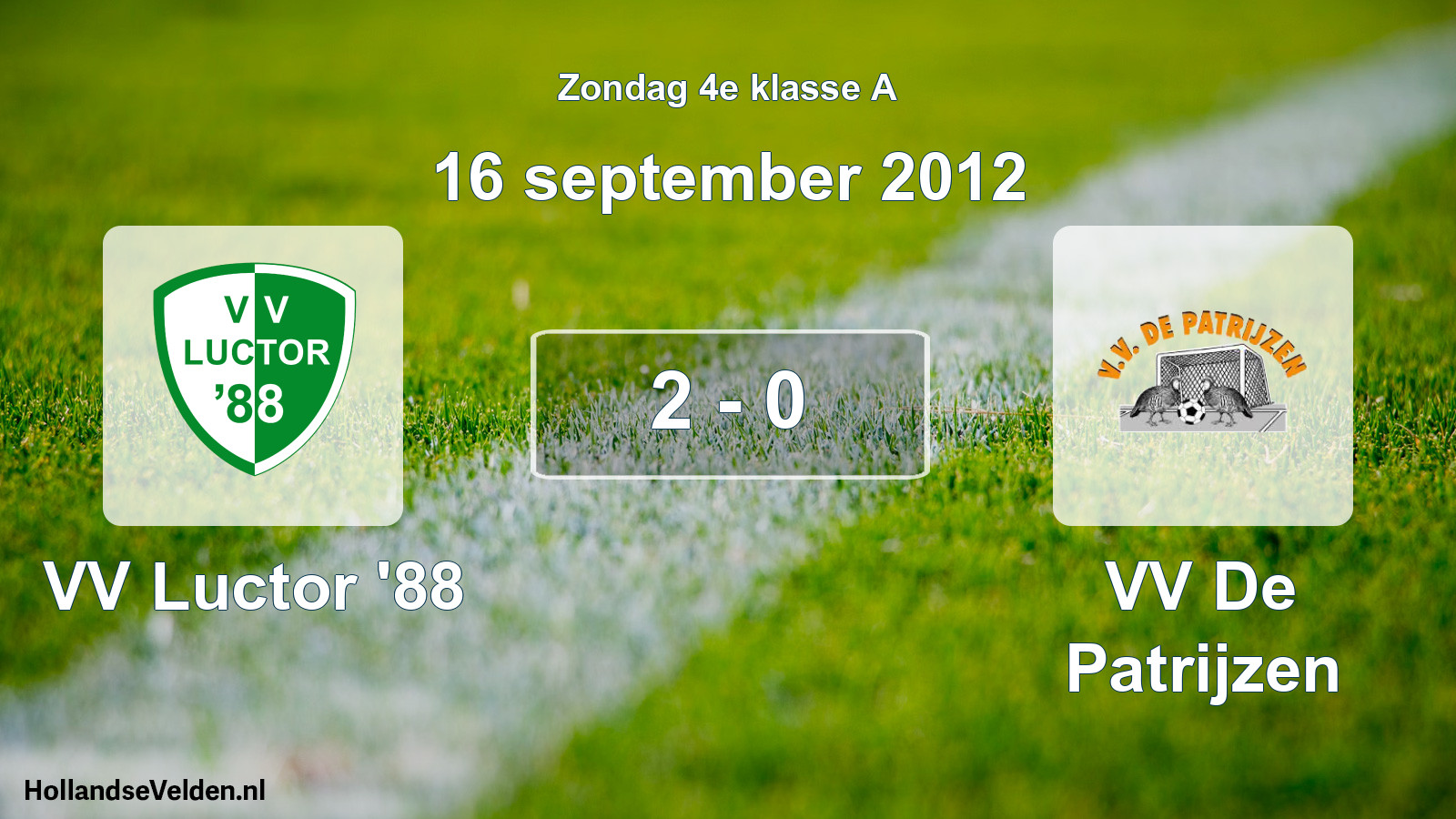 Total number of matches played: VV Luctor '88 - VV De Patrijzen 2 - 0 (16 September 2012)