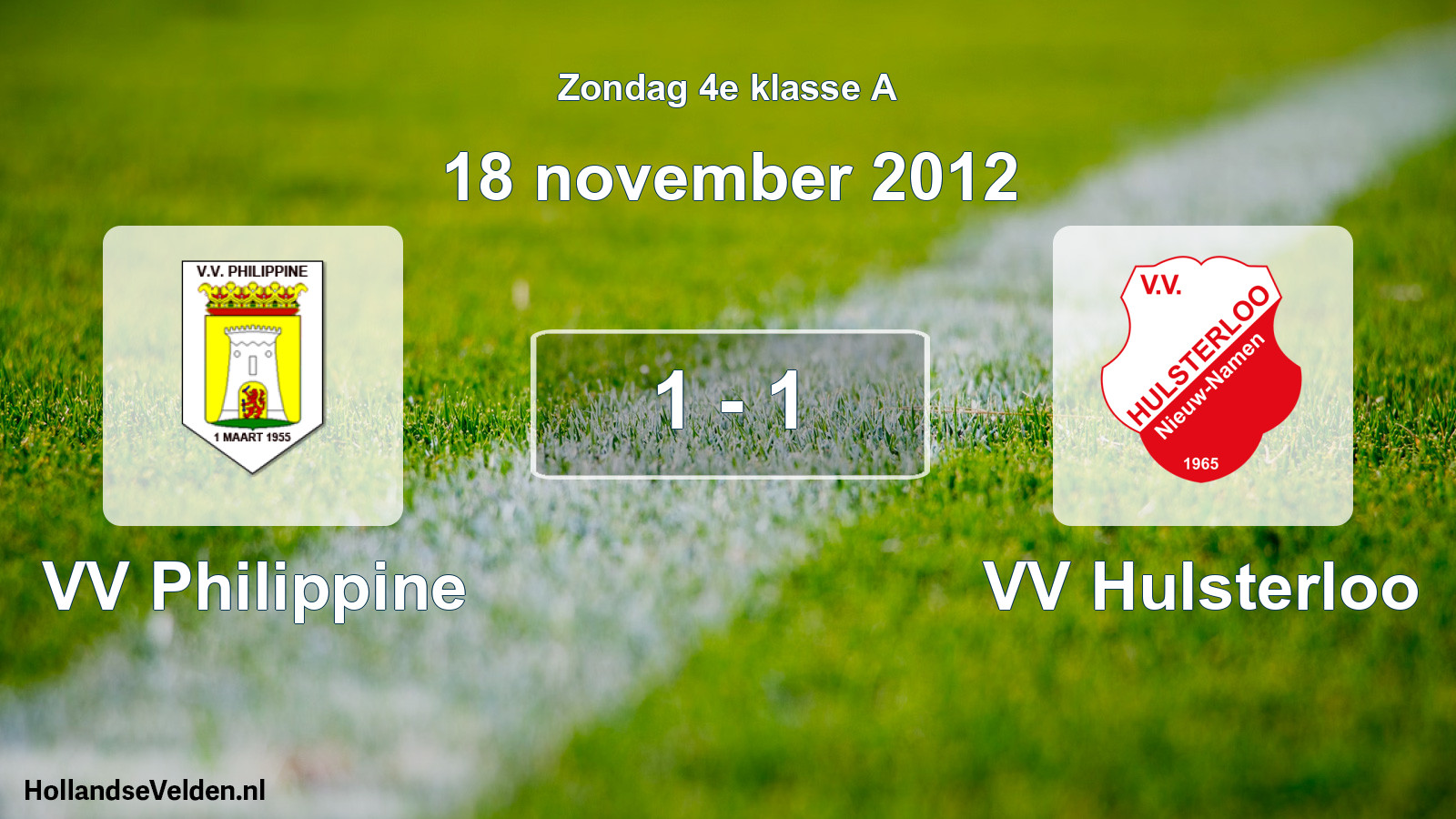 Total number of matches played: VV Philippine - VV Hulsterloo 1 - 1 (18 November 2012)