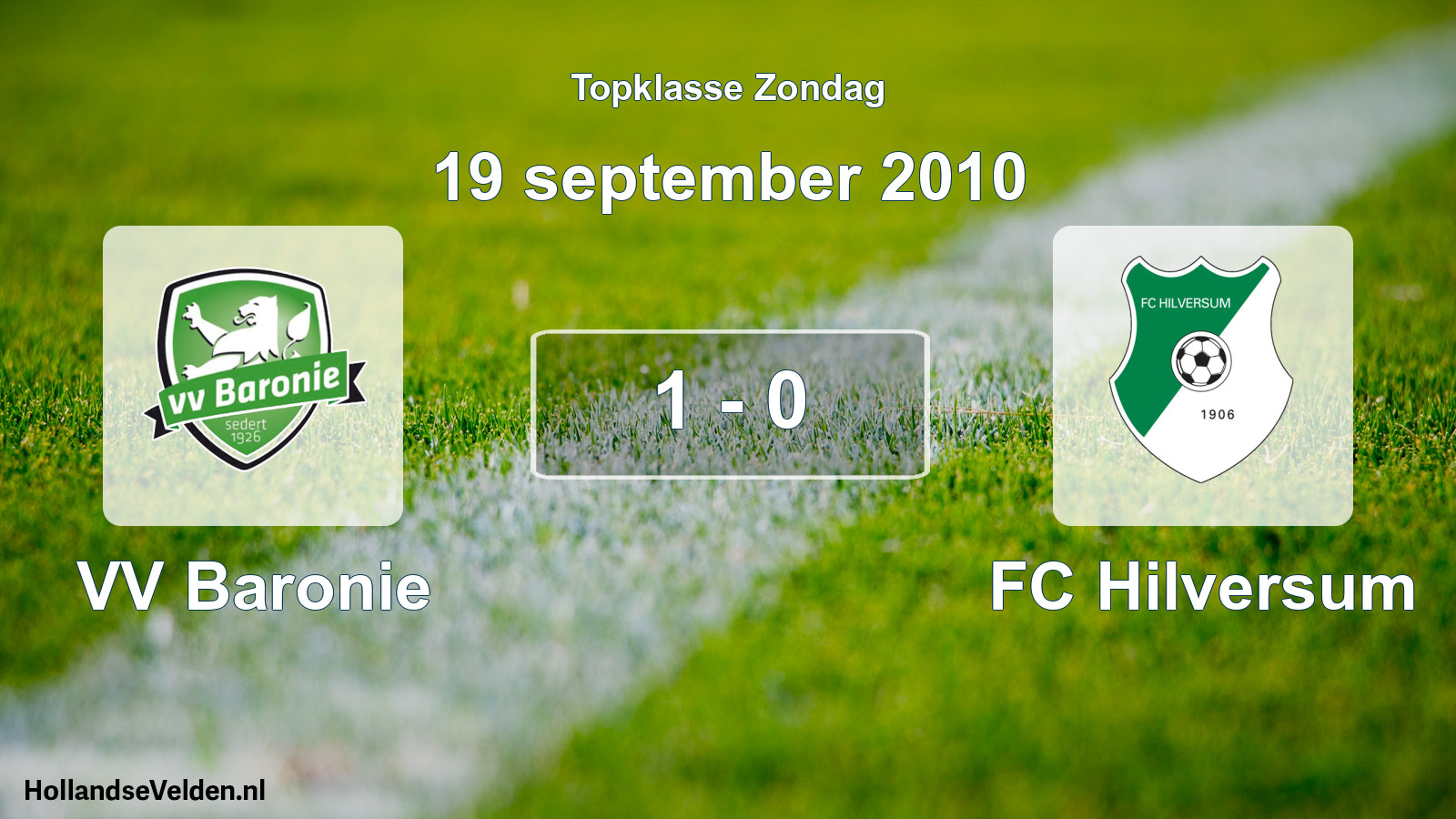 Total number of matches played: VV Baronie - FC Hilversum 1 - 0 (19 September 2010)