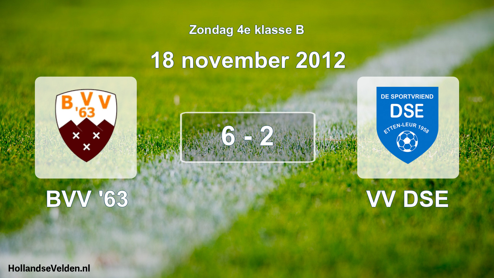 Total number of matches played: BVV '63 - VV DSE 6 - 2 (18 November 2012)
