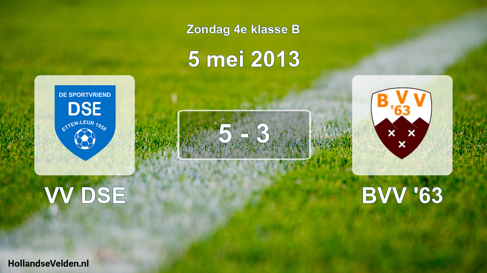 Total number of matches played: VV DSE - BVV '63 5 - 3 (5 May 2013)
