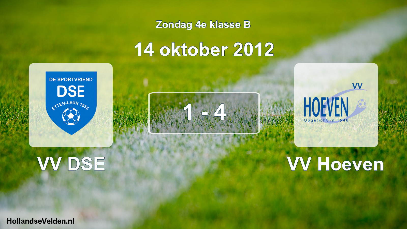 Total number of matches played: VV DSE - VV Hoeven 1 - 4 (14 October 2012)