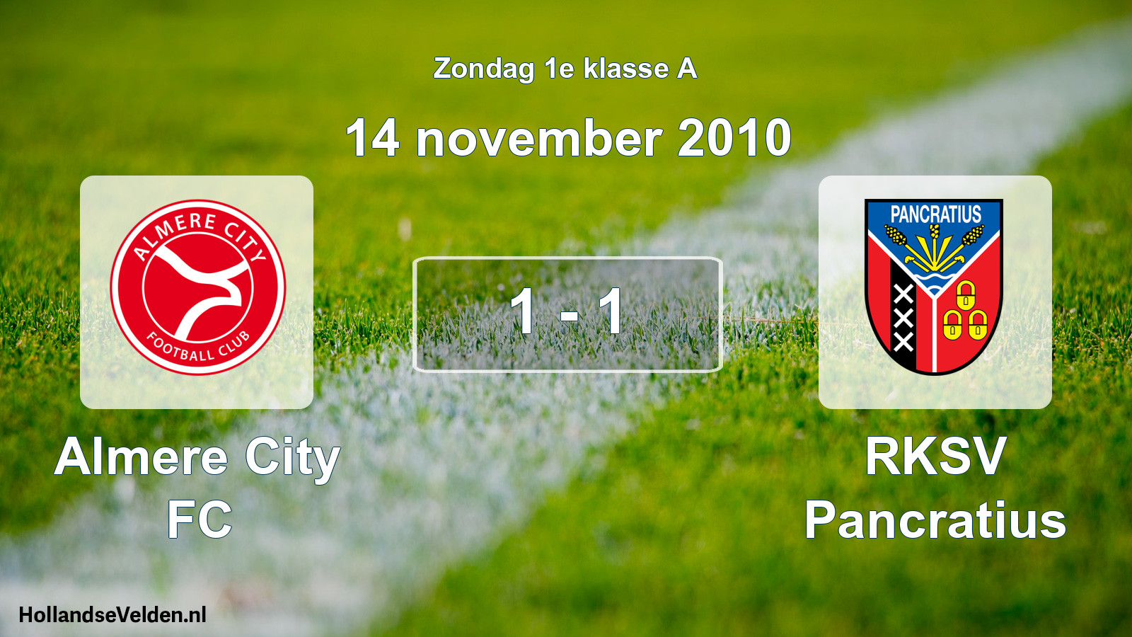 Total number of matches played: Almere City FC - RKSV Pancratius 1 - 1 (14 November 2010)