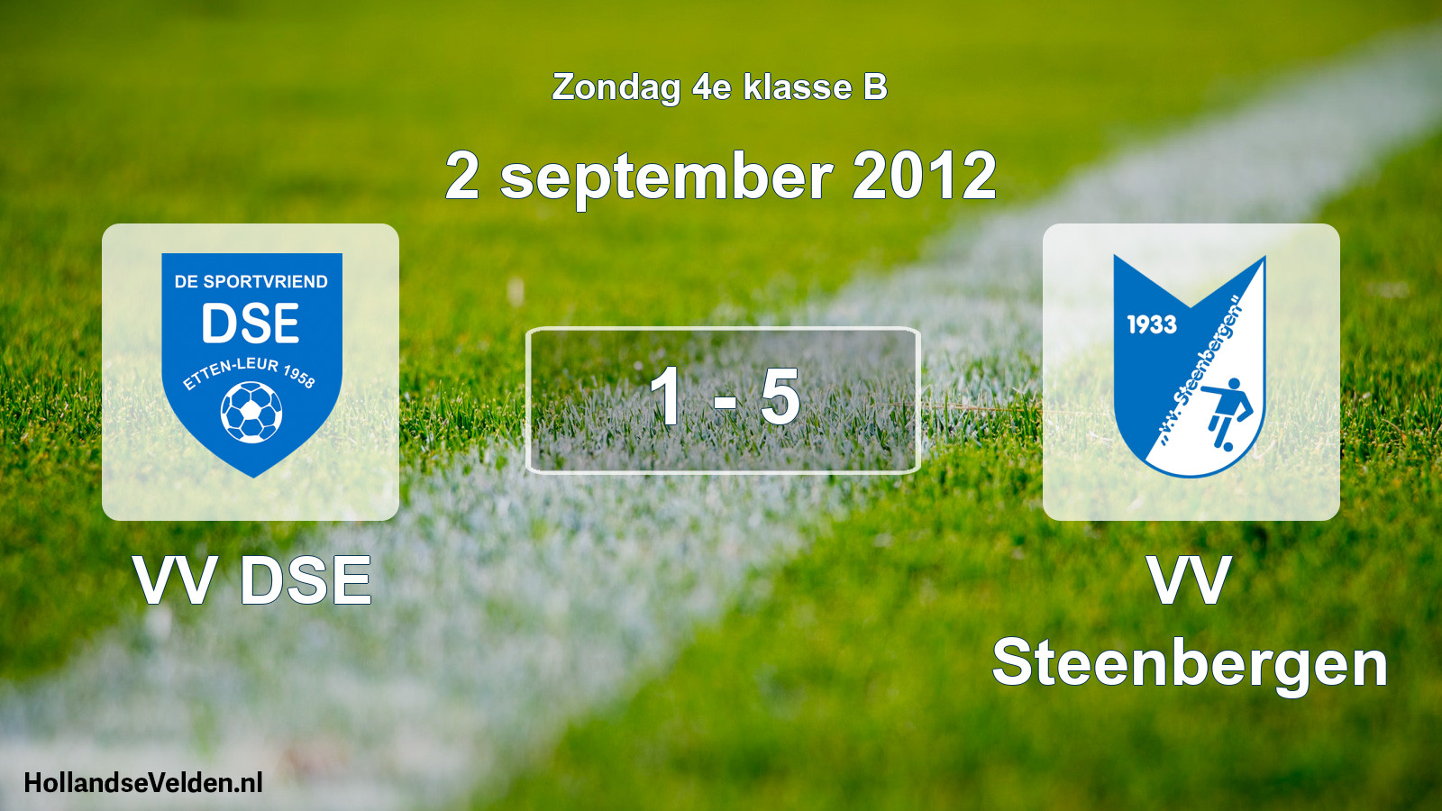 Total number of matches played: VV DSE - VV Steenbergen 1 - 5 (2 September 2012)