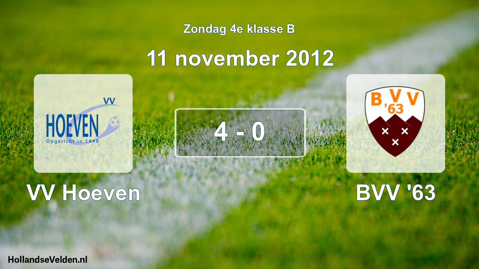 Total number of matches played: VV Hoeven - BVV '63 4 - 0 (11 November 2012)