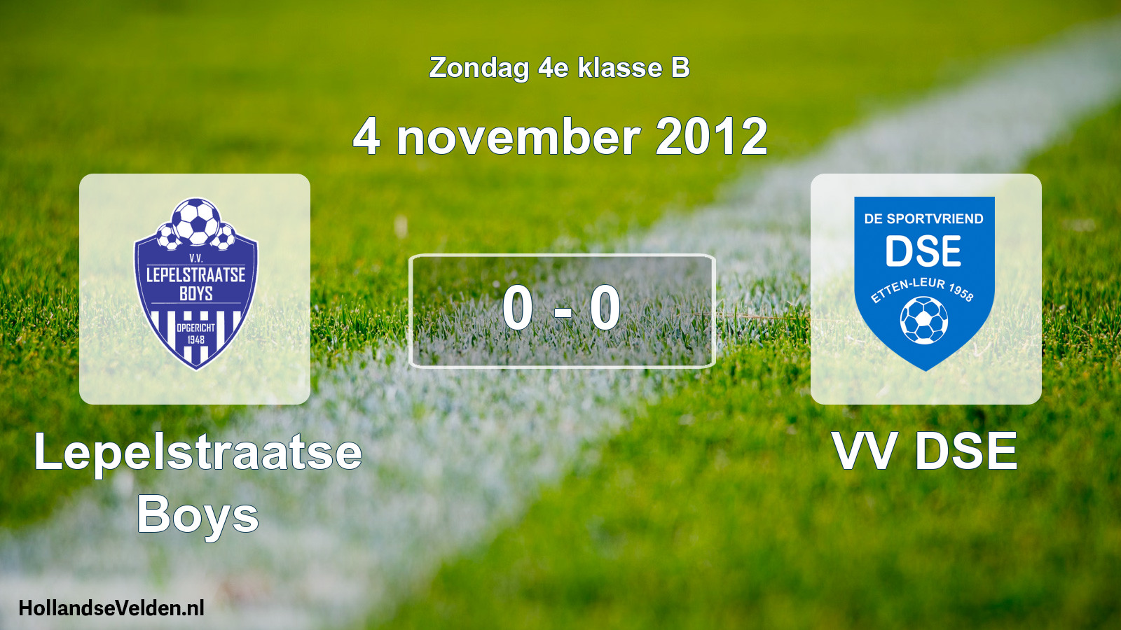 Total number of matches played: Lepelstraatse Boys - VV DSE 0 - 0 (4 November 2012)