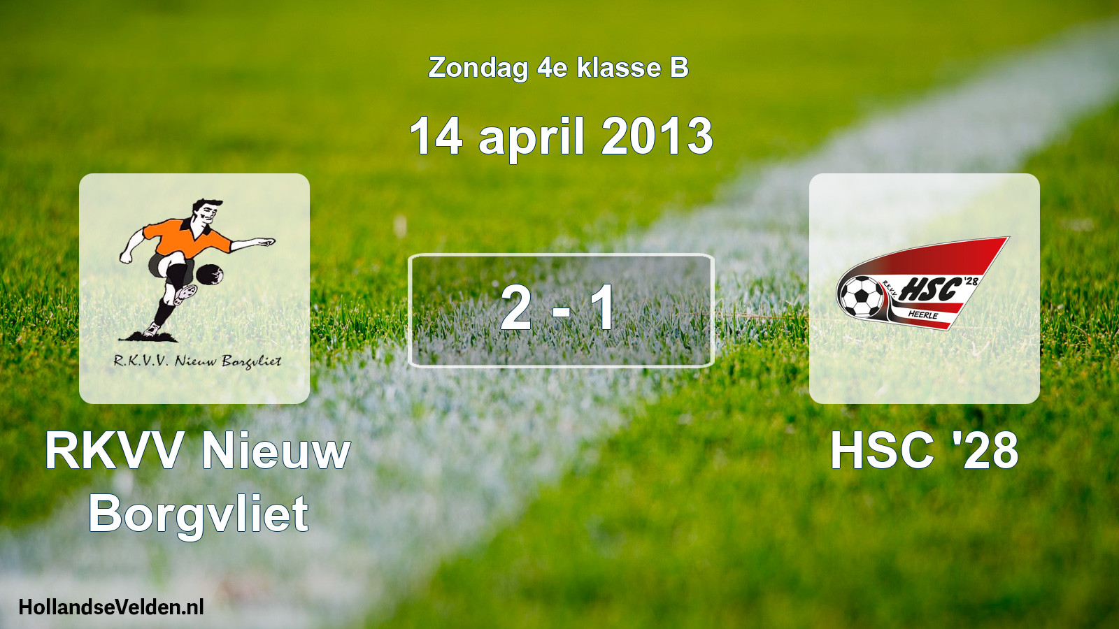 Total number of matches played: RKVV Nieuw Borgvliet - HSC '28 2 - 1 (14 April 2013)