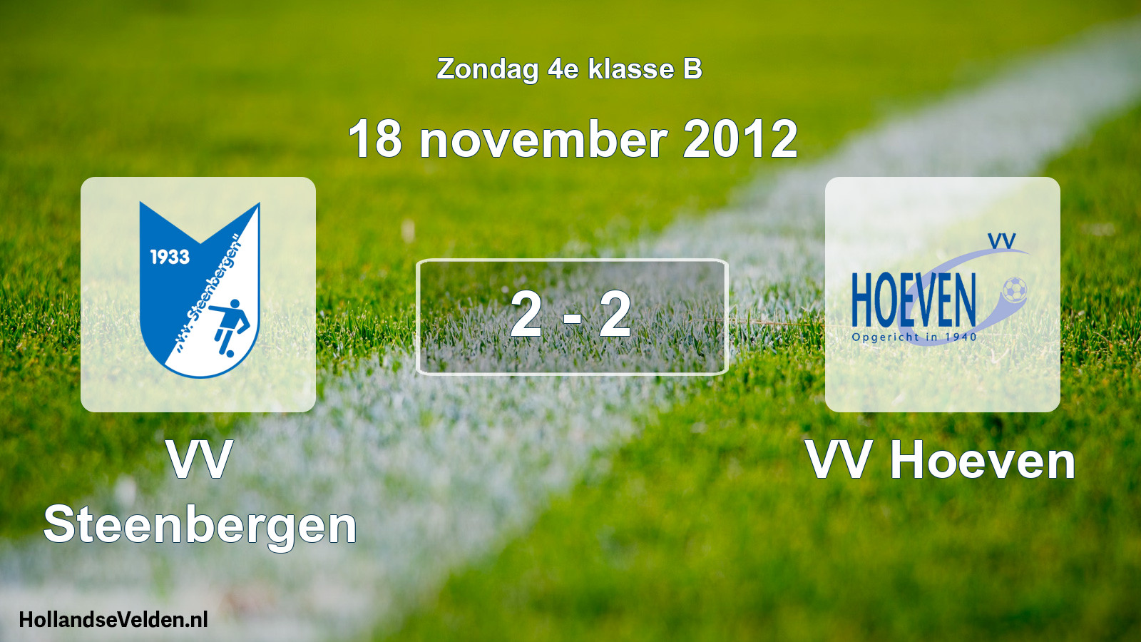 Total number of matches played: VV Steenbergen - VV Hoeven 2 - 2 (18 November 2012)