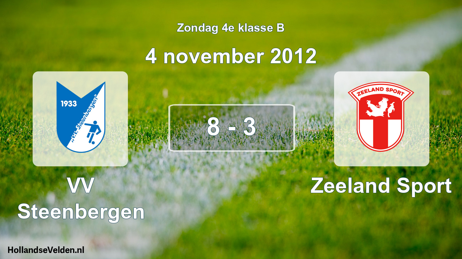 Total number of matches played: VV Steenbergen - Zeeland Sport 8 - 3 (4 November 2012)