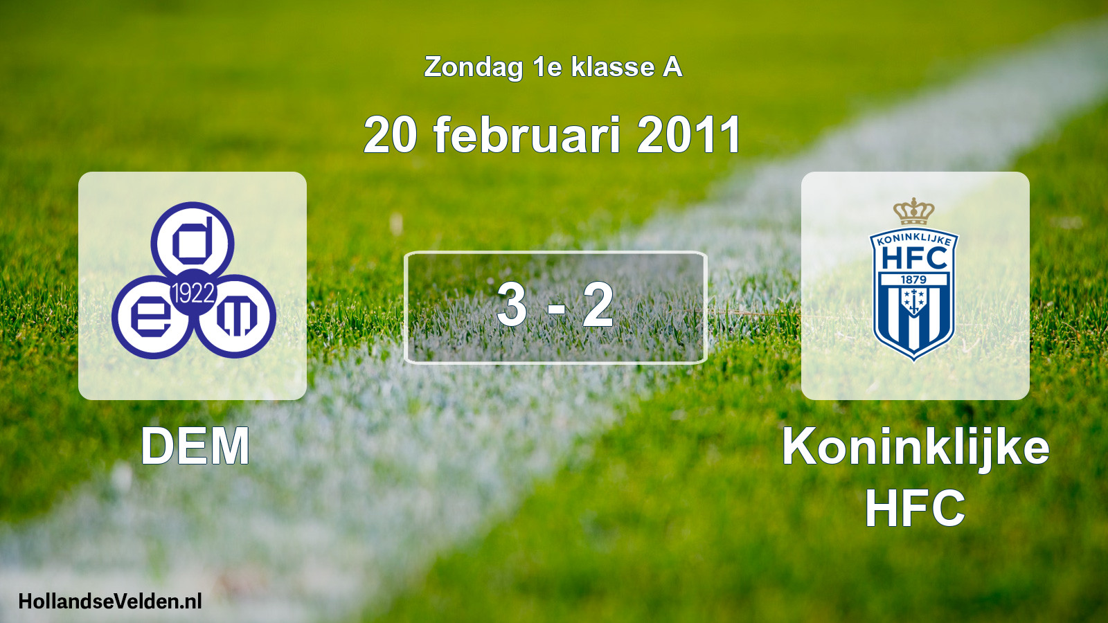 Total number of matches played: DEM - Koninklijke HFC 3 - 2 (20 February 2011)