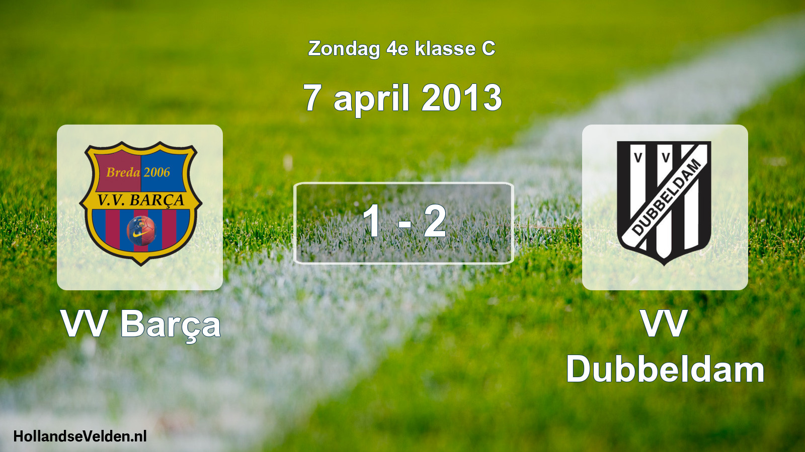 Total number of matches played: VV Barça - VV Dubbeldam 1 - 2 (7 April 2013)