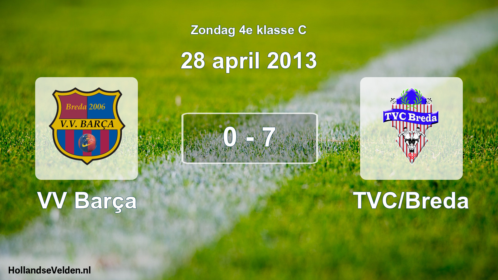 Total number of matches played: VV Barça - TVC/Breda 0 - 7 (28 April 2013)