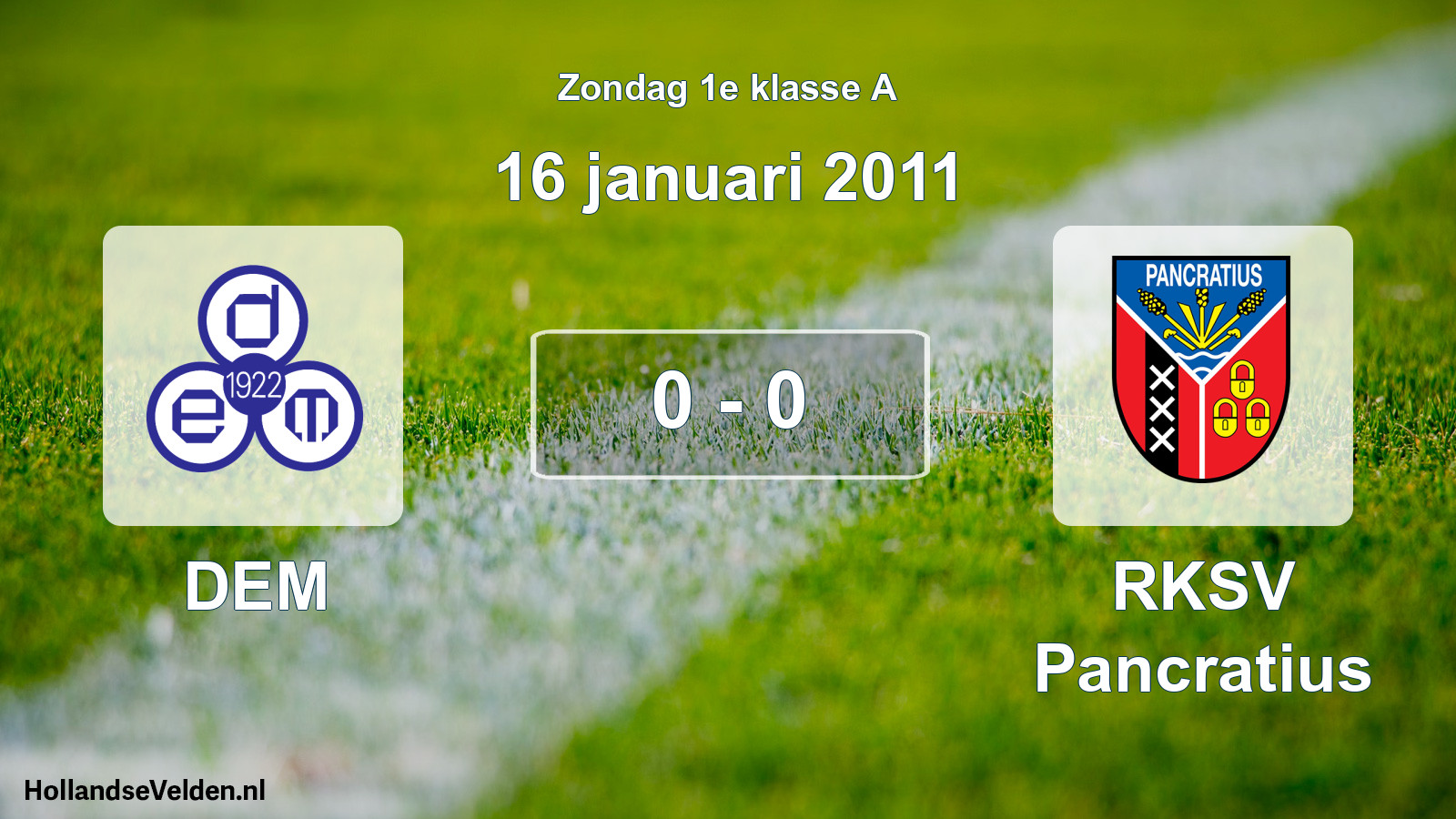 Total number of matches played: DEM - RKSV Pancratius 0 - 0 (16 January 2011)
