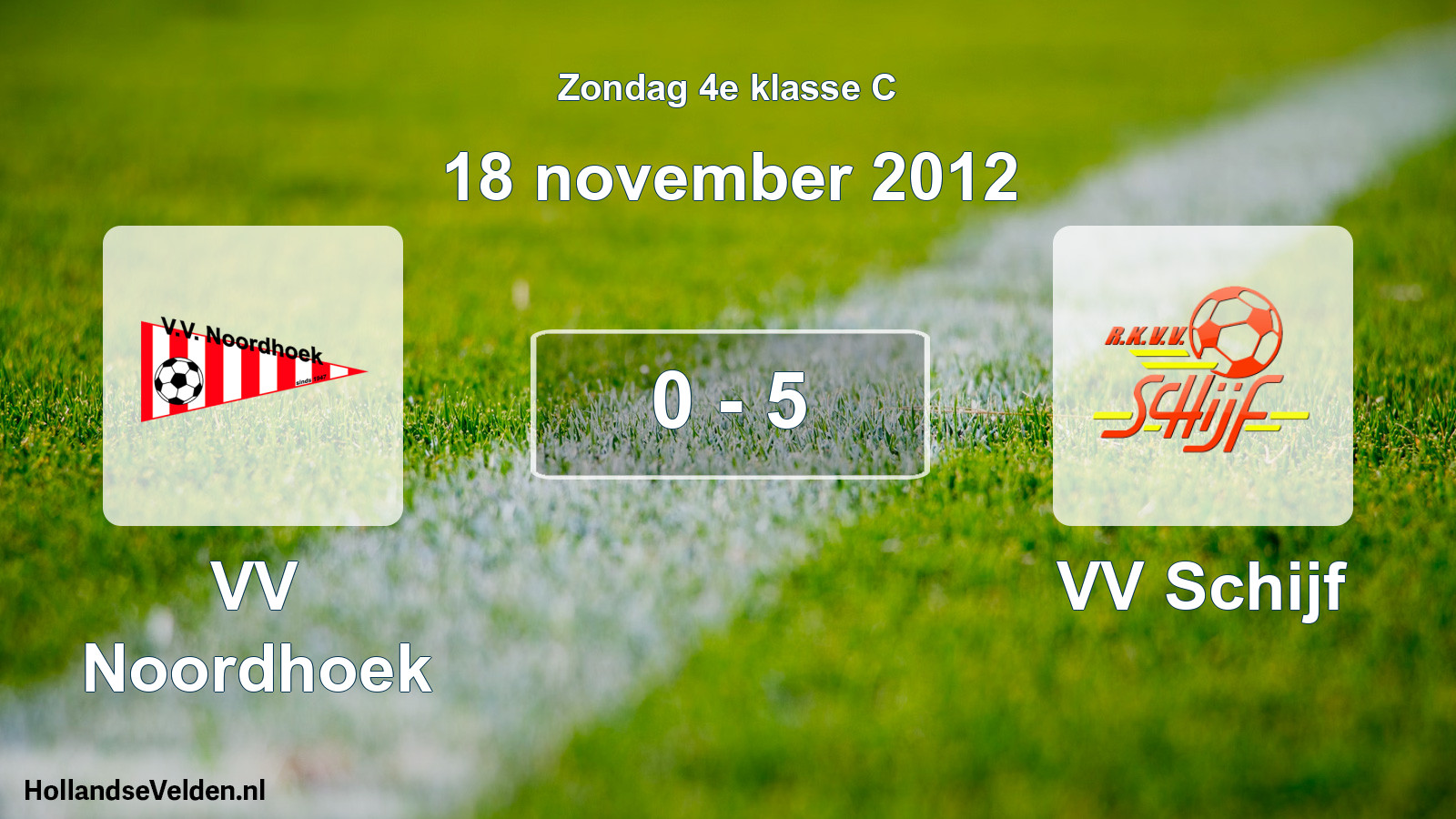 Total number of matches played: VV Noordhoek - VV Schijf 0 - 5 (18 November 2012)