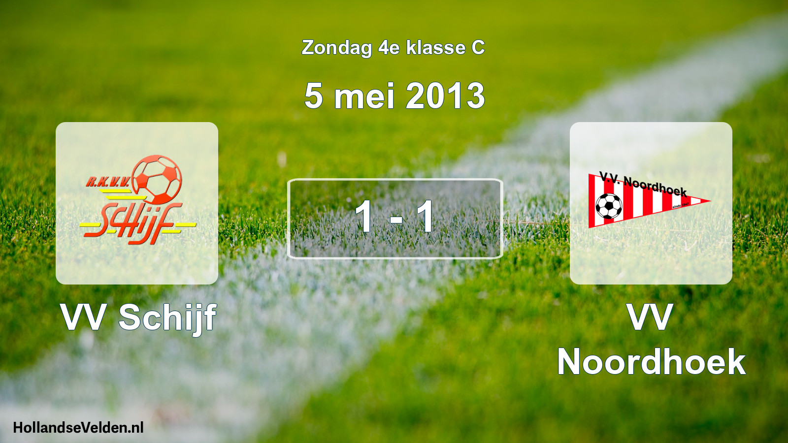 Total number of matches played: VV Schijf - VV Noordhoek 1 - 1 (5 May 2013)