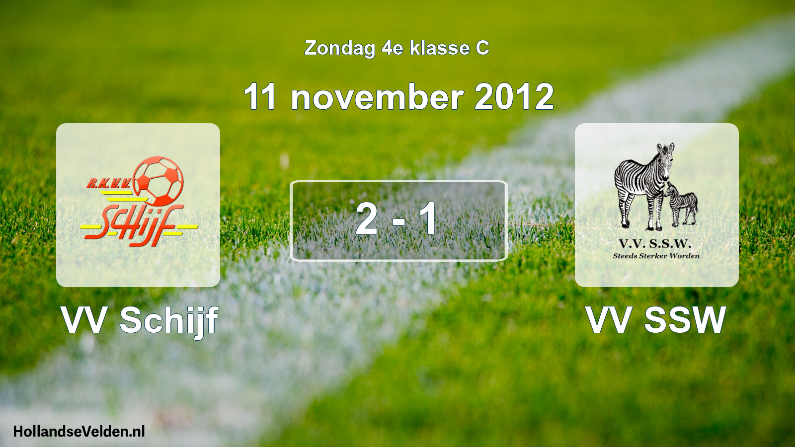 Total number of matches played: VV Schijf - VV SSW 2 - 1 (11 November 2012)