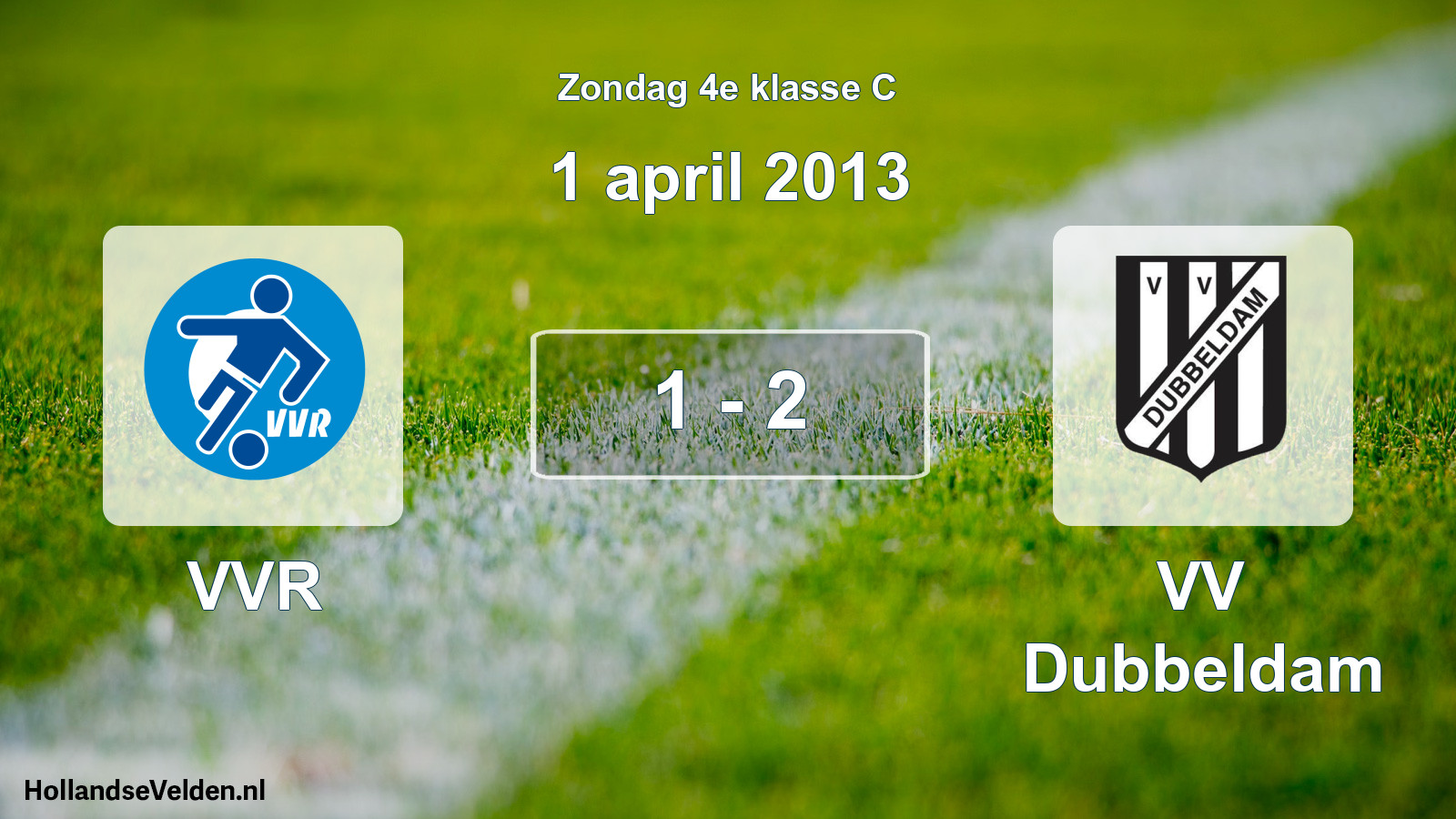 Total number of matches played: VVR - VV Dubbeldam 1 - 2 (1 April 2013)