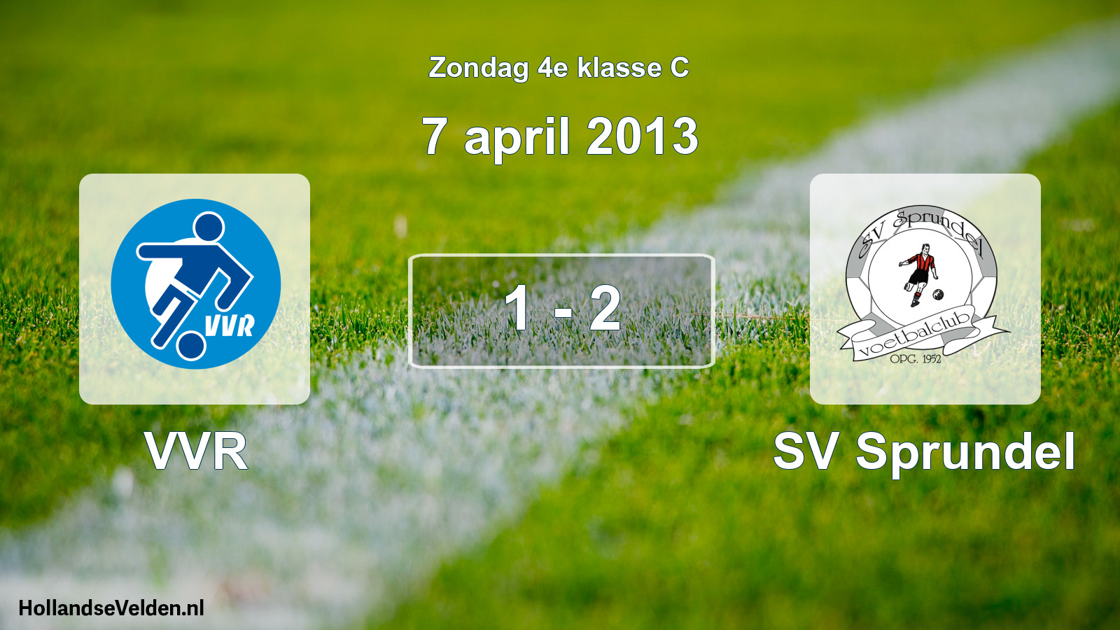 Total number of matches played: VVR - SV Sprundel 1 - 2 (7 April 2013)