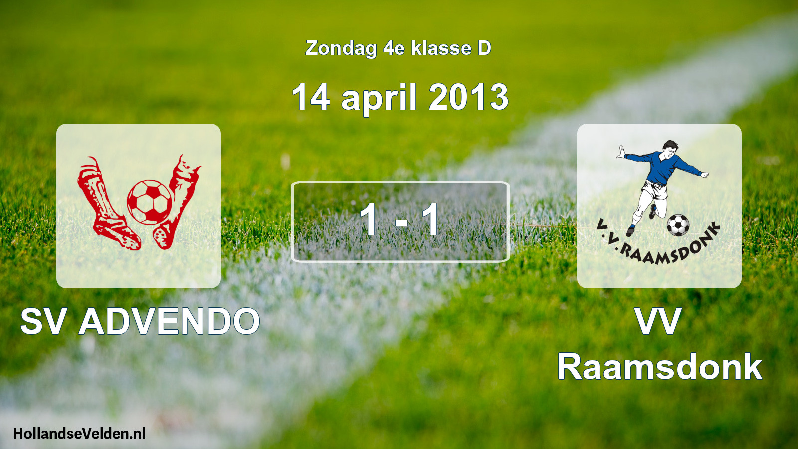 Total number of matches played: SV ADVENDO - VV Raamsdonk 1 - 1 (14 April 2013)