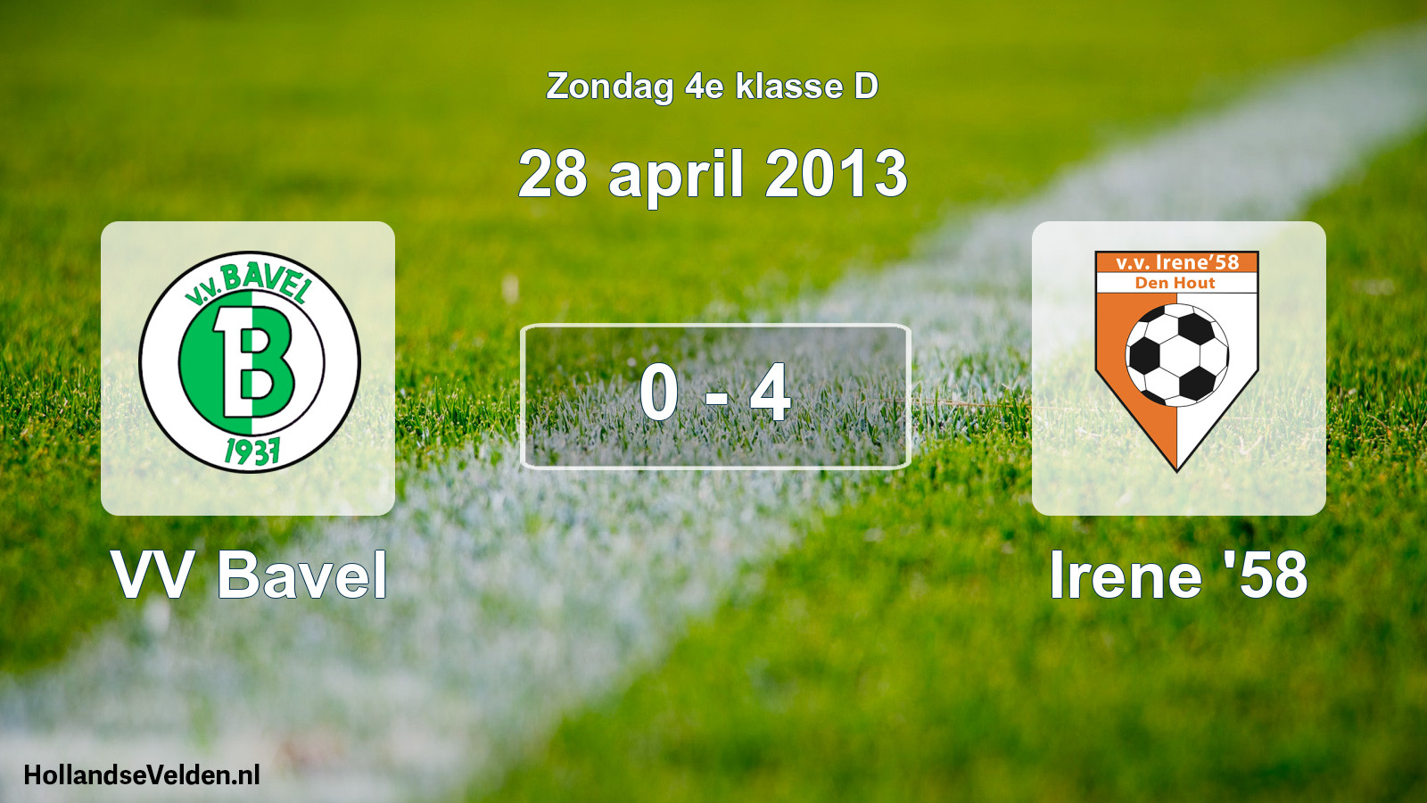 Total number of matches played: VV Bavel - Irene '58 0 - 4 (28 April 2013)