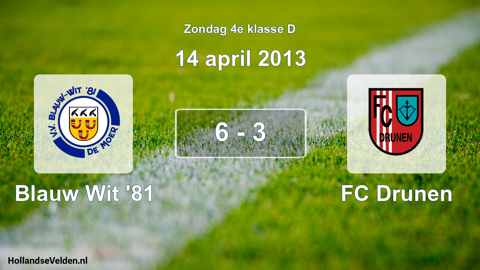 Total number of matches played: Blauw Wit '81 - FC Drunen 6 - 3 (14 April 2013)