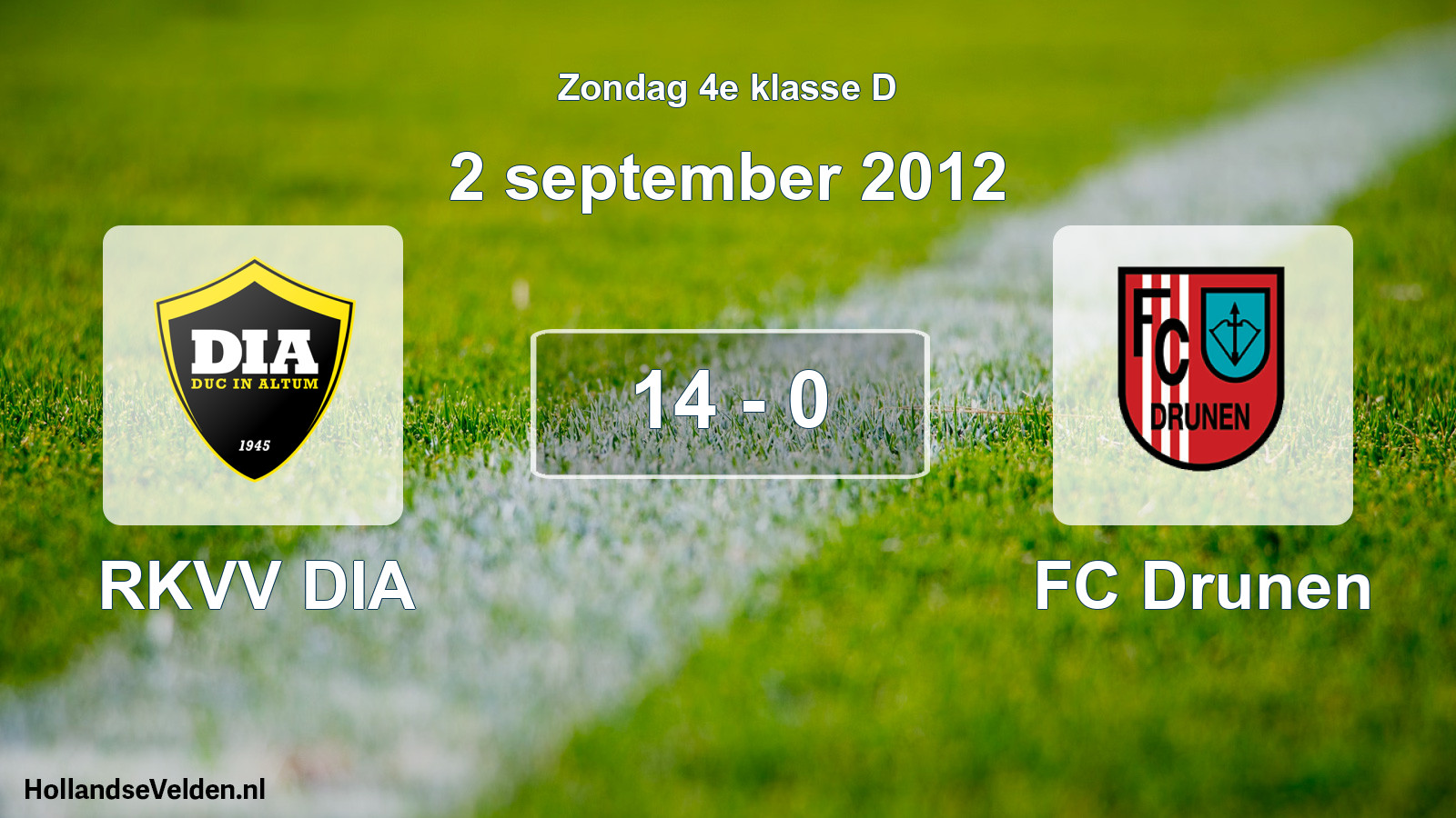 Total number of matches played: RKVV DIA - FC Drunen 14 - 0 (2 September 2012)