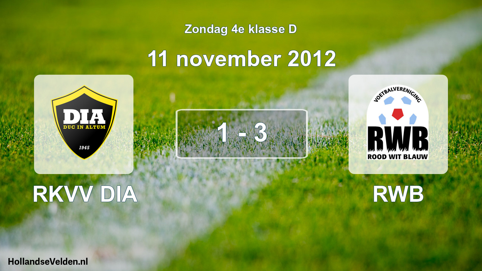 Total number of matches played: RKVV DIA - RWB 1 - 3 (11 November 2012)