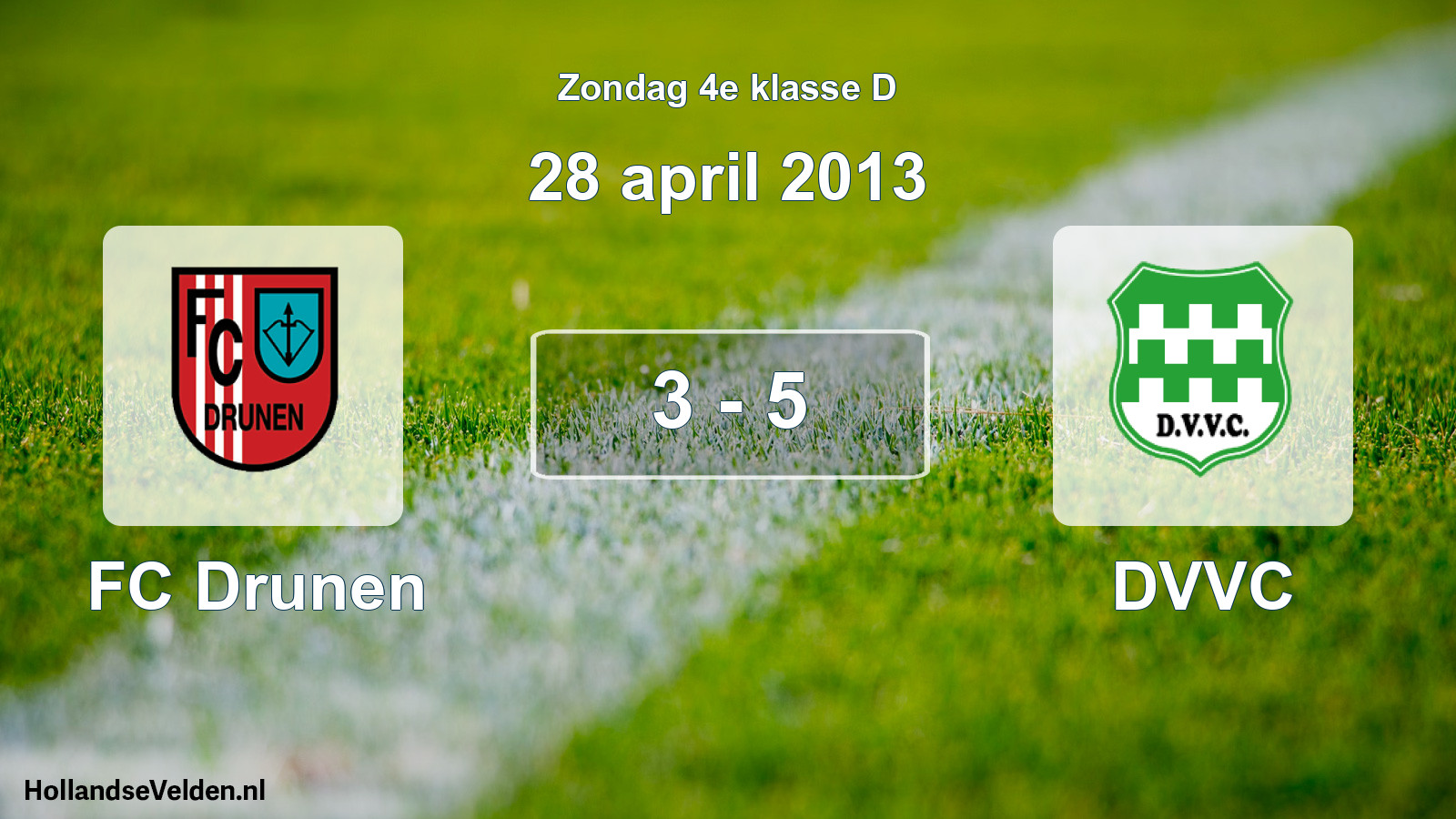 Total number of matches played: FC Drunen - DVVC 3 - 5 (28 April 2013)